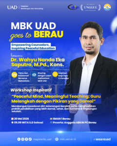 MBK UAD Goes to Berau Hadirkan Workshop Inspiratif bagi Guru dan Konselor