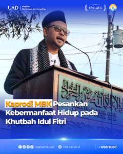 Kaprodi MBK UAD Pesankan Kebermanfaatan Hidup Pada khutbah Idul Fitri 1447H
