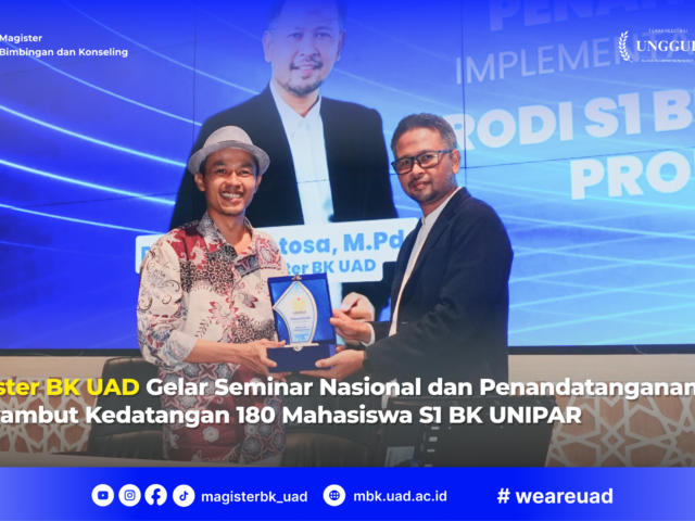 MBK UAD Gelar Seminar Nasional dan Penandatanganan IA Menyambut Kedatangan 180 Mahasiswa S1 BK UNIPAR