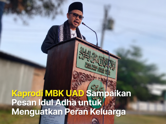 Kaprodi MBK UAD Sampaikan Pesan Idul Adha untuk Menguatkan Peran Keluarga